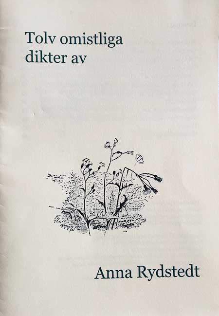 Tolv omistliga dikter av Anna Rydstedt Häfte 20:-