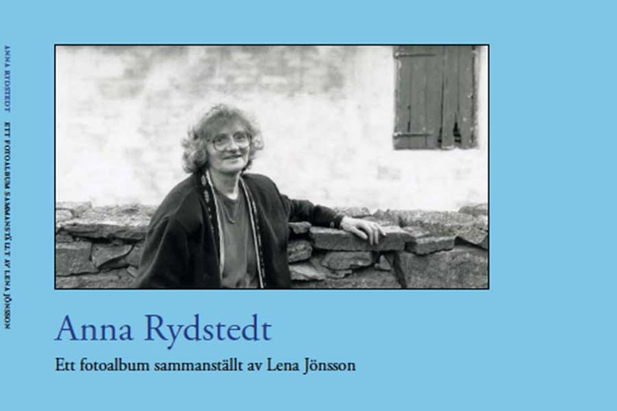 Anna Rydstedt, ett fotoalbum sammanställt av Lena Jönsson. 200.-